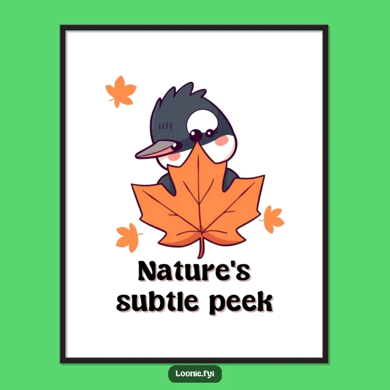 Funny Loon Maple Leaf Poster - Quirky Wall Art, Hilarious Nature Decor Gift Idea