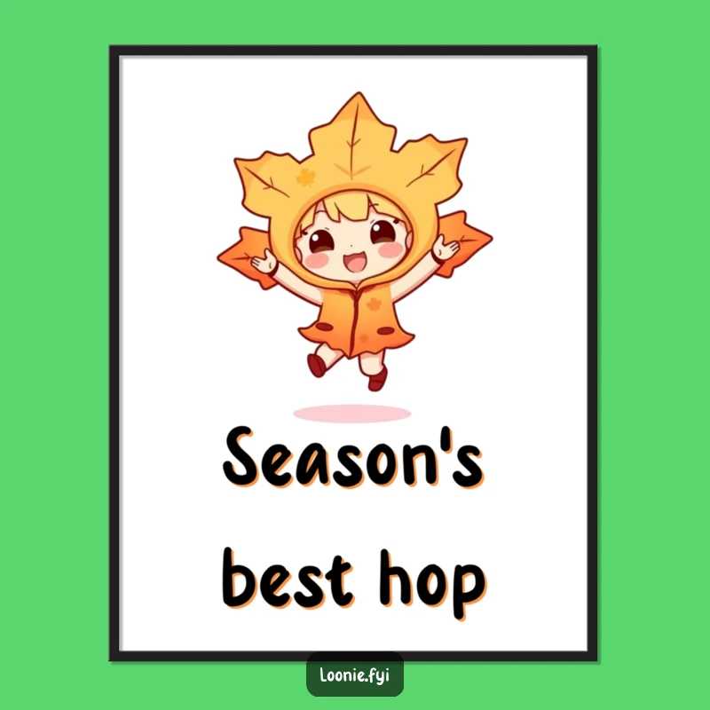 Funny Maple Leaf Hop Poster - Joyful Autumn Wall Art Gift