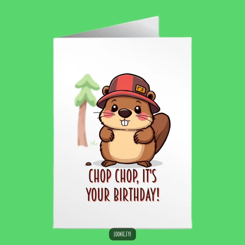 Free Printable Birthday Card: Funny Beaver Lumberjack Chopping Fun
