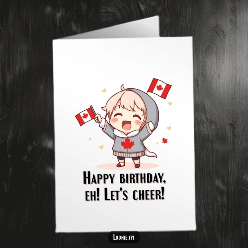 Funny Free Printable Birthday Card featuring a character excitedly cheering while holding a miniature Canadian flag, radiating pure patriotic joy and humor.