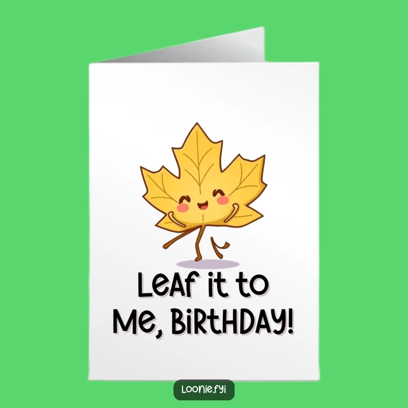 Free Printable Birthday Card: Dancing Maple Leaf Fun - Funny Downloadable Gift!