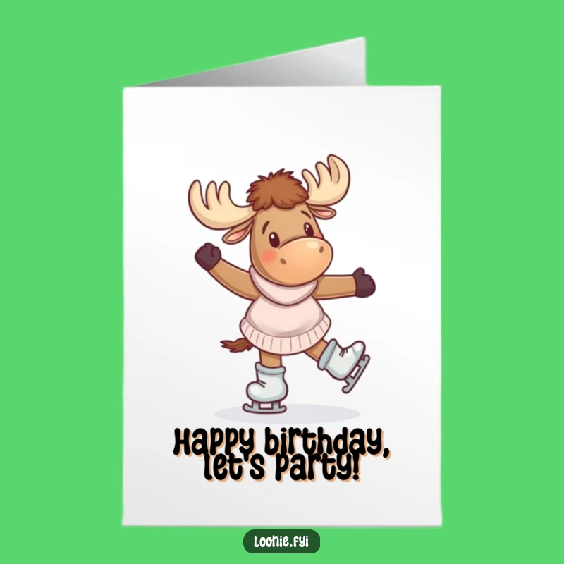 Free Printable Birthday Card: Giddy Moose on Skates, Twirling Fun, Downloadable Gift