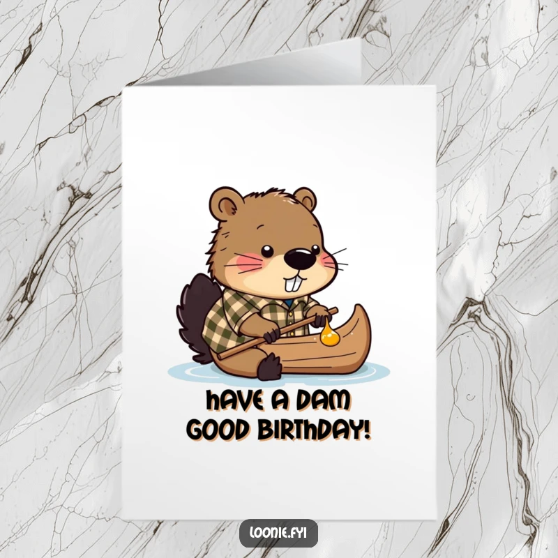 Funny Free Printable Birthday Card: Beaver in a plaid shirt tries to build a canoe from sticky maple syrup.