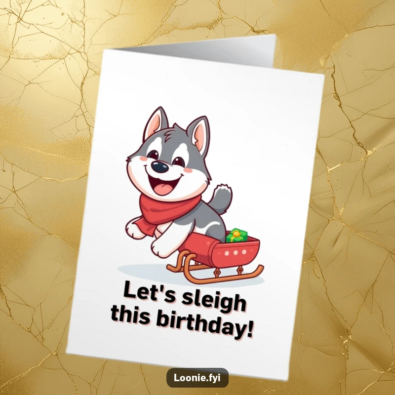 Funny Free Printable Birthday Card: Giggling husky pulling a sleigh with a grin, ideal for a downloadable DIY gift.
