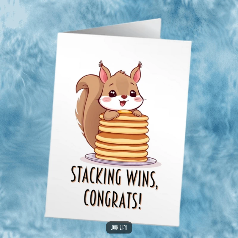 Funny Free Printable Congratulations Card: Cheerful squirrel balancing a stack of pancakes, ideal for celebrations.
