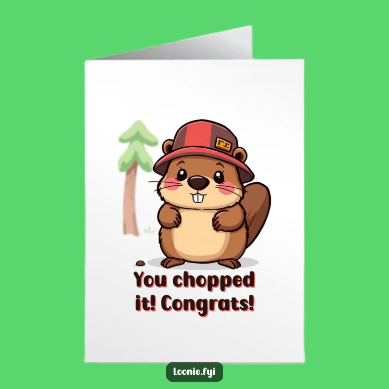 Free Printable Congrats Card: Beaver's Lumberjack Success Chop!