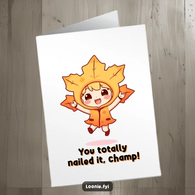Funny Free Printable Congratulations Card: A maple leaf character doing a happy hop, celebrating your success, ready to print at home.