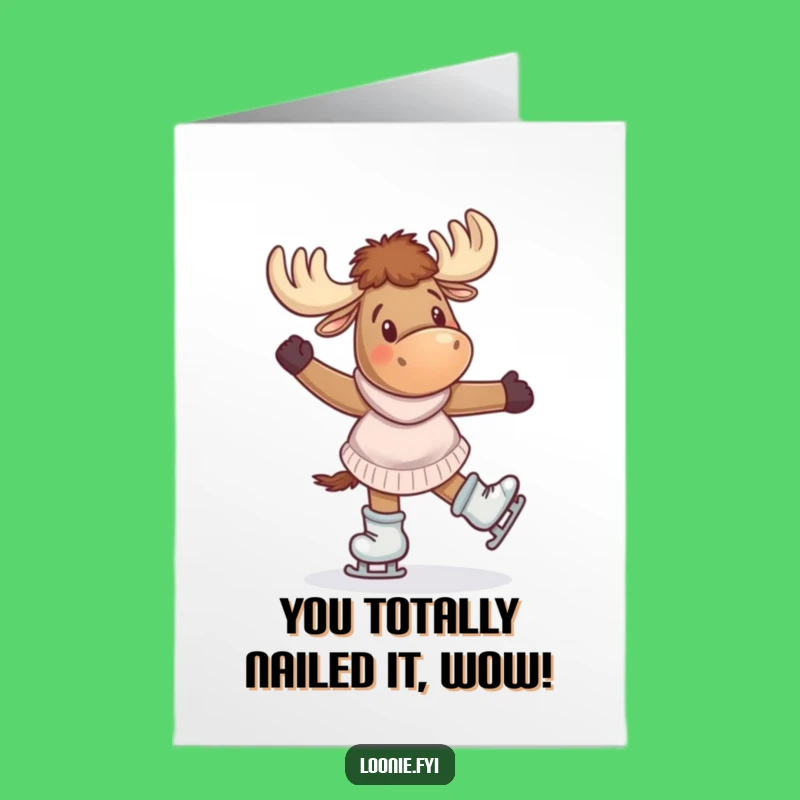 Free Printable Congrats Card: Giddy Moose on Skates, Hilarious Downloadable Gift